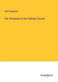Produktbild: The Threshold of the Catholic Church