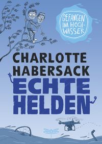 Produktbild: Echte Helden - Gefangen im Hochwasser