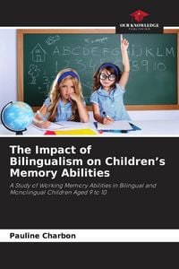 Produktbild: The Impact of Bilingualism on Children's Memory Abilities