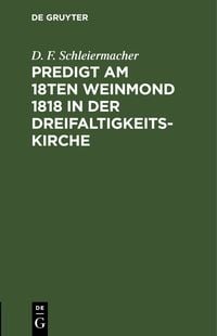 Produktbild: Predigt am 18ten Weinmond 1818 in der Dreifaltigkeits-Kirche