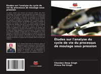 Produktbild: &Eacute;tudes sur l'analyse du cycle de vie du processus de moulage sous pression