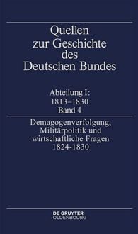 Produktbild: Demagogenverfolgung, Milit&auml;rpolitik und wirtschaftliche Fragen 1824-1830