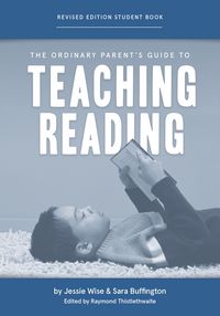 Produktbild: The Ordinary Parent's Guide to Teaching Reading, Revised Edition Student Book