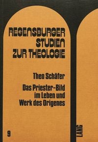 Produktbild: Das Priester-Bild im Leben und Werk des Origenes
