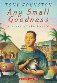 Produktbild: Johnston, T: Any Small Goodness: A Novel of the Barrio