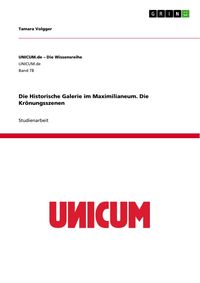 Produktbild: Die Historische Galerie im Maximilianeum. Die Kr&ouml;nungsszenen