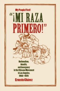 Produktbild: Chavez, E: Mi Raza Primero! (My People First) - Nationalism,