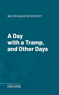 Produktbild: A Day with a Tramp, and Other Days