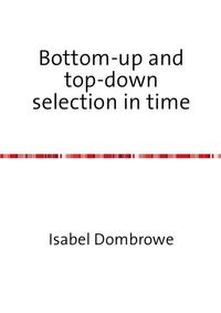 Produktbild: Bottom-up and top-down selection in time