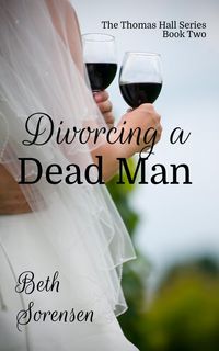 Produktbild: Divorcing a Dead Man: Book Two of The Thomas Hall Series