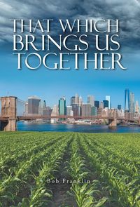 Produktbild: That Which Brings Us Together