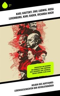 Produktbild: Helden des Aufstands: Lebensgeschichten der Revolution&auml;ren