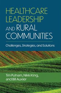 Produktbild: Healthcare Leadership and Rural Communities: Challenges, Strategies, and Solutions