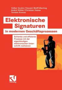 Produktbild: Elektronische Signaturen in modernen Gesch&auml;ftsprozessen