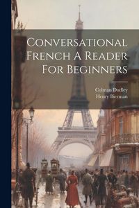 Produktbild: Conversational French A Reader For Beginners