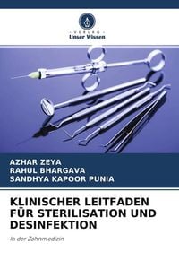 Produktbild: Zeya, A: Klinischer Leitfaden F&uuml;r Sterilisation Und Desinfek