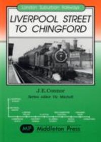 Produktbild: Connor, J: Liverpool Street to Chingford