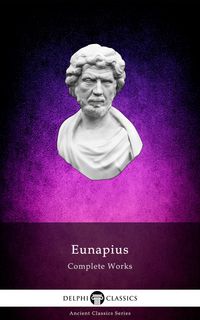 Produktbild: Delphi Complete Works of Eunapius (Illustrated)