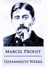 Produktbild: Marcel Proust - Gesammelte Werke