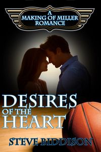 Produktbild: The Desires of the Heart (Making of Miller Romance, #1)