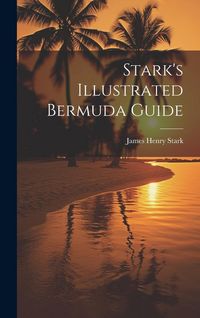 Produktbild: Stark's Illustrated Bermuda Guide