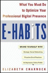 Produktbild: E-Habits: What You Must Do to Optimize Your Professional Digital Presence