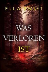 Produktbild: Was verloren ist (Ein Peyton Risk Spannungs-Thriller - Buch 4)