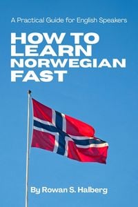 Produktbild: How to Learn Norwegian Fast: A Practical Guide for English Speakers