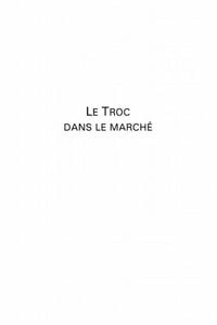 Produktbild: Le troc dans le marche : Pour une sociologie des echanges dans la Russie post-sovietique