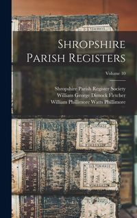 Produktbild: Shropshire Parish Registers; Volume 10