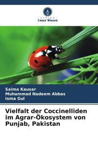 Produktbild: Vielfalt der Coccinelliden im Agrar-&Ouml;kosystem von Punjab, Pakistan