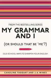 Produktbild: My Grammar and I (Or Should That Be 'Me'?)