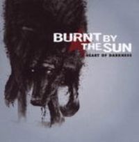 Produktbild: Burnt By The Sun: Heart Of Darkness