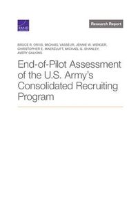 Produktbild: End-Of-Pilot Assessment of the U.S. Army's Consolidated Recruiting Program