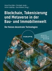 Produktbild: Blockchain, Tokenisierung und Metaverse in der Bau- und Immobilienwelt