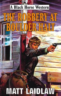Produktbild: The Robbery At Boulder Halt