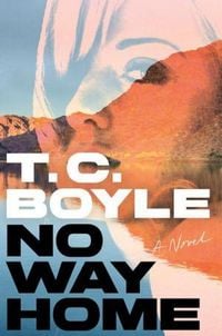Produktbild: Boyle, T: No Way Home