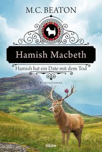 Bild vom Artikel Hamish Macbeth hat ein Date mit dem Tod vom Autor M. C. Beaton