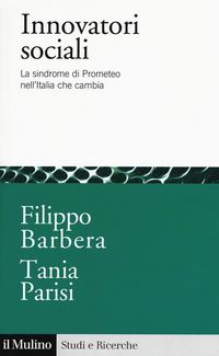 Produktbild: Innovatori sociali. La sindrome di Prometeo nell'Italia che cambia