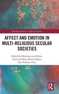 Produktbild: Affect and Emotion in Multi-Religious Secular Societies