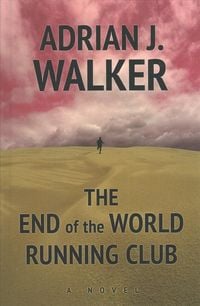 Bild vom Artikel The End of the World Running Club vom Autor Adrian J. Walker