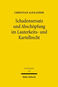 Produktbild: Schadensersatz und Absch&ouml;pfung im Lauterkeits- und Kartellrecht