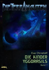 Produktbild: Die Terranauten, Band 7: die Kinder Yggdrasils