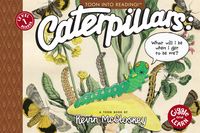 Produktbild: Caterpillars: What Will I Be When I Get to Be Me?