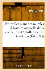 Produktbild: Nouvelles planches murales d'histoire naturelle de la collection d'Achille Comte. 3e &eacute;dition