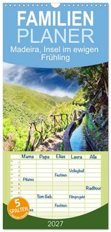 Produktbild: Familienplaner 2027 - Madeira, Insel im ewigen Fr&uuml;hling mit 5 Spalten (Wandkalender, 21 x 45 cm) CALVENDO