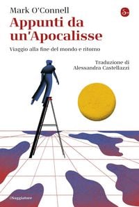 Produktbild: Appunti da un'Apocalisse. Viaggio alla fine del mondo e ritorno