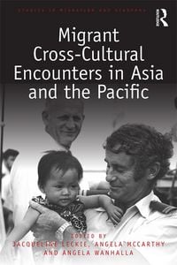 Produktbild: Migrant Cross-Cultural Encounters in Asia and the Pacific