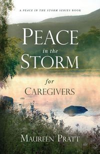 Produktbild: Peace in the Storm for Caregivers