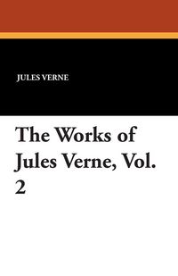 Produktbild: The Works of Jules Verne, Vol. 2